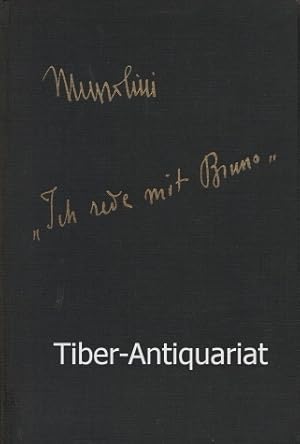 "Ich rede mit Bruno". Die Übertragung aus dem Italienischen besorgte Heinrich Reisinger. Bearbeit...