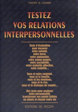 Image du vendeur pour Testez vos relations interpersonnelles. mis en vente par Librairie Et Ctera (et caetera) - Sophie Rosire