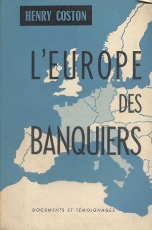 L'Europe des banquiers.