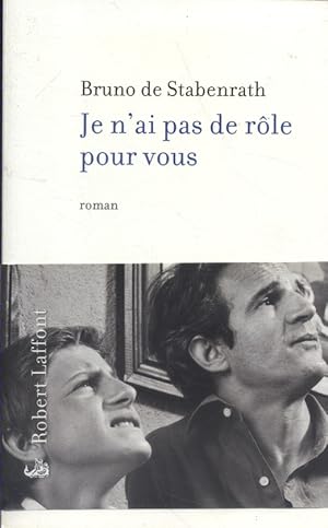 Bild des Verkufers fr Je n'ai pas de rle pour vous. Roman. zum Verkauf von Librairie Et Ctera (et caetera) - Sophie Rosire