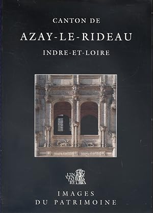 Immagine del venditore per Canton de Azay-Le-Rideau, Indre-et-Loire. Images du patrimoine. venduto da Librairie Et Ctera (et caetera) - Sophie Rosire