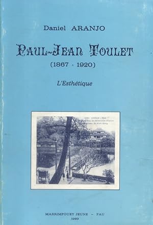 Paul-Jean Toulet (1867-1920). Volume 2 seul : L'esthétique.