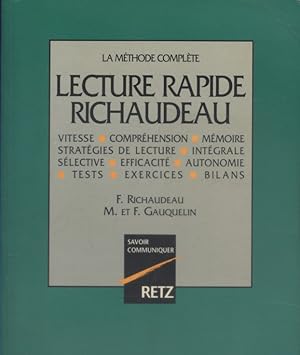 La méthode complète. Lecture rapide Richaudeau. Vitesse. Compréhension. Mémoire. Stratégies de le...