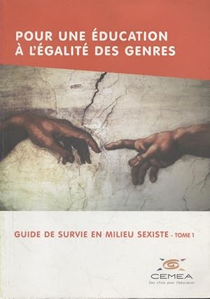 Pour une éducation à l'égalité des genres. Guide de survie en milieu sexiste.