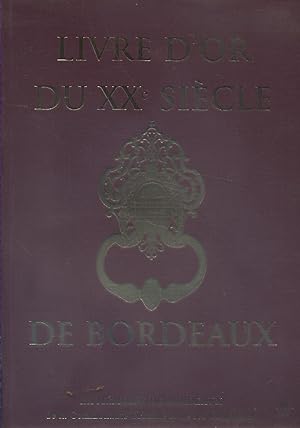 Livre d'or du XX e siècle de Bordeaux.