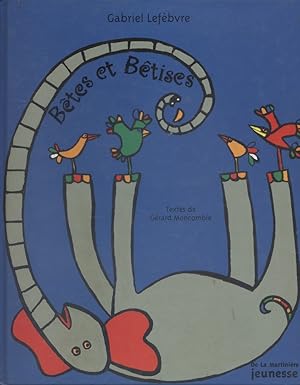 Image du vendeur pour Btes et btises. mis en vente par Librairie Et Ctera (et caetera) - Sophie Rosire