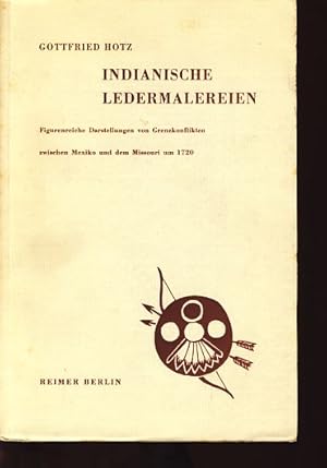 Indianische Ledermalereien. Figurenreiche Darstellungen von Grenzkonflikten zwischen Mexiko und d...