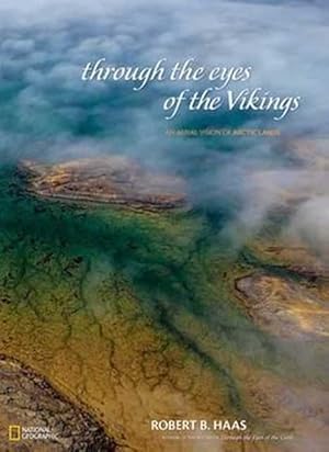 Imagen del vendedor de Through The Eyes of the Vikings: An Aerial Vision of Arctic Lands a la venta por Leura Books