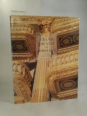 Imagen del vendedor de Le Grand Thtre de Bordeaux. [Neubuch] a la venta por ANTIQUARIAT Franke BRUDDENBOOKS