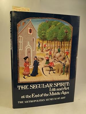 Bild des Verkufers fr The secular spirit: Life and Art at the End of the Middle Ages. zum Verkauf von ANTIQUARIAT Franke BRUDDENBOOKS