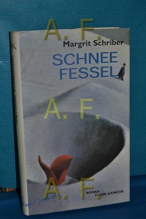 Seller image for Schneefessel : Roman. for sale by Antiquarische Fundgrube e.U.