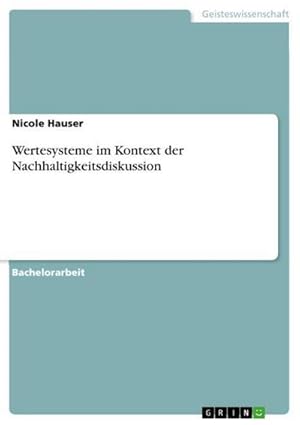 Bild des Verkufers fr Wertesysteme im Kontext der Nachhaltigkeitsdiskussion zum Verkauf von AHA-BUCH GmbH