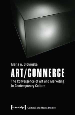Seller image for Art/Commerce The Convergence of Art and Marketing in Contemporary Culture for sale by Bunt Buchhandlung GmbH