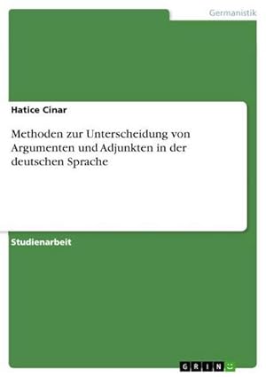 Imagen del vendedor de Methoden zur Unterscheidung von Argumenten und Adjunkten in der deutschen Sprache a la venta por AHA-BUCH GmbH