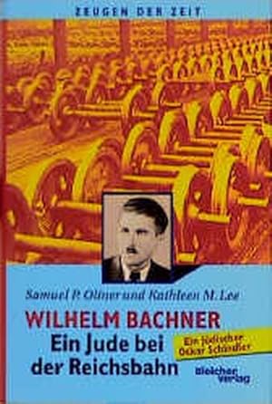 Imagen del vendedor de Wilhelm Bachner, ein Jude bei der Reichsbahn a la venta por Antiquariat Armebooks