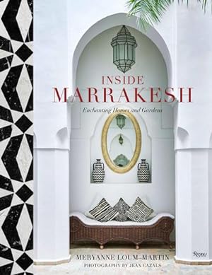 Immagine del venditore per Inside Marrakesh: Enchanting Homes and Gardens venduto da AHA-BUCH GmbH