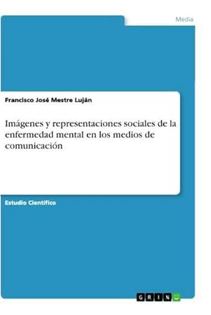Seller image for Imgenes y representaciones sociales de la enfermedad mental en los medios de comunicacin for sale by AHA-BUCH GmbH