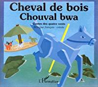 Seller image for Cheval De Bois. Chouval Bwa for sale by RECYCLIVRE
