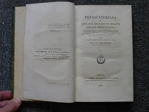 Imagen del vendedor de Predicatoriana ou rvlations singulires et amusantes sur les prdicateurs, entremles d'extraits piquants des sermons bizarres et factieux, prchs tant en france qu' l'tranger, notamment dans les XVe, XVIe et XVIIe sicles, suivies. a la venta por Tir  Part