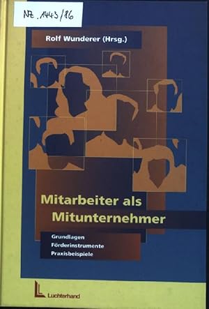 Bild des Verkufers fr Mitarbeiter als Mitunternehmer : Grundlagen, Frderinstrumente, Praxisbeispiele. zum Verkauf von books4less (Versandantiquariat Petra Gros GmbH & Co. KG)