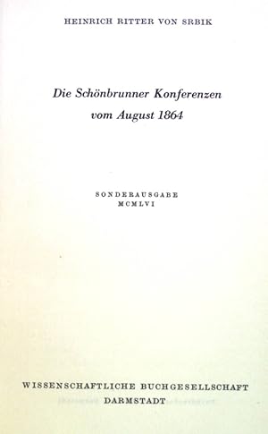 Imagen del vendedor de Die Schnbrunner Konferenzen vom August 1864. Libelli, Band XXX a la venta por books4less (Versandantiquariat Petra Gros GmbH & Co. KG)