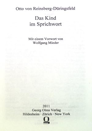 Bild des Verkufers fr Das Kind im Sprichwort. Volkskundliche Quellen : 7, Sprichwort zum Verkauf von books4less (Versandantiquariat Petra Gros GmbH & Co. KG)