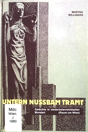 Bild des Verkufers fr Untern Nussbam tramt : Gedichte in niedersterreichischer Mundart (Raum um Wien). Lebendiges Wort ; Band. 154 zum Verkauf von books4less (Versandantiquariat Petra Gros GmbH & Co. KG)