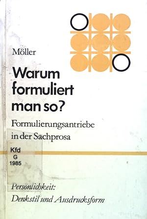 Imagen del vendedor de Warum formuliert man so?: Formulierungsantriebe in der Sachprosa. a la venta por books4less (Versandantiquariat Petra Gros GmbH & Co. KG)