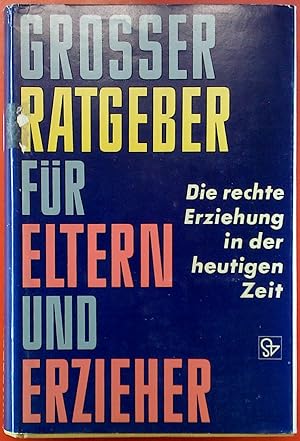 Imagen del vendedor de Grosser Ratgeber fr Eltern und Erzieher - Band 1. Erste Auflage. a la venta por biblion2