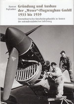 Gründung und Ausbau der "Weser"-Flugzeugbau GmbH 1933 bis 1939 : unternehmerisches Entscheidungsh...
