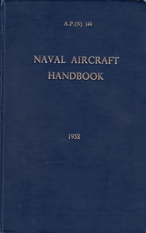 Naval Aircraft Handbook 1958 : A.P.(N) 144