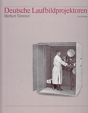 Deutsche Laufbildprojektoren für 35- und 70-mm-Film; ein Katalog / Herbert Tümmel