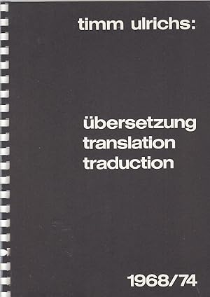 Timm Ulrichs: Übersetzung, translation, traduction ; ein polyglotter Zyklus. 1968/74 / Timm Ulrichs