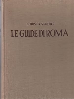 Bild des Verkufers fr Le guide di Roma : Materialien zu e. Geschichte d. rm. Topographie / Unter Bentzg d. hs. Nachlasses von Oskar Pollak hrsg. Ludwig Schudt. [Geleitw.: Dagobert Frey] ; Quellenschriften zur Geschichte der Barockkunst in Rom ; 3 zum Verkauf von Licus Media