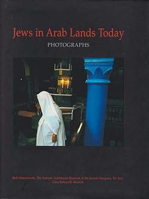 Jews in Arab lands today - photographs : [in conjunction with the Exhibition "Jews in Arab Lands ...