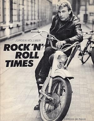 Rock`n`roll times / photographed and designed by Jurgen Vollmer