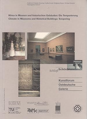 Immagine del venditore per Klima in Museen und historischen Gebuden: Die Temperierung = Climate in museums and historical buildings: tempering. [Schlo Schnbrunn ; Kunstforum Ostdeutsche Galerie]. Michael Kotterer . (Hrsg.). Mit Beitr. von Wolfgang Kippes . / Wissenschaftliche Reihe Schnbrunn ; Bd. 9 venduto da Licus Media