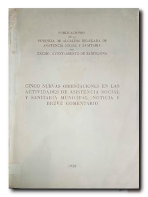 CINCO NUEVAS ORIENTACIONES EN LAS ACTIVIDADES DE ASISTENCIA SOCIAL Y SANITARIA MUNICIPAL. NOTICIA...