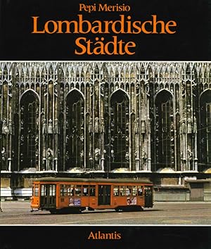 (Photos), Lombardische Städte. Einleitung u. Texte von Wolftraud de Concini u. Gino Carrara.