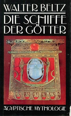 Seller image for Die Schiffe der Gtter. gyptische Mythologie. for sale by ANTIQUARIAT MATTHIAS LOIDL