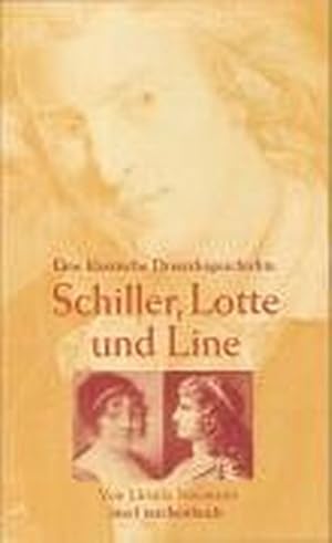 Image du vendeur pour Schiller, Lotte und Line Eine klassische Dreiecksgeschichte mis en vente par antiquariat rotschildt, Per Jendryschik
