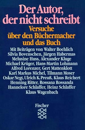 (Hg.), Der Autor, der nicht schreibt. Versuche über den Büchermacher und das Buch.