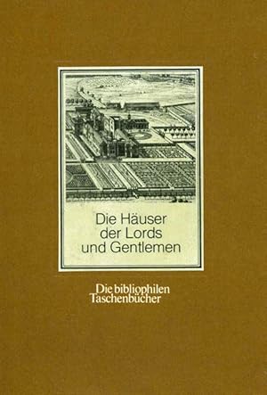 Die Häuser der Lords und Gentlemen. (= Die bibliophilen Taschenbücher 304).