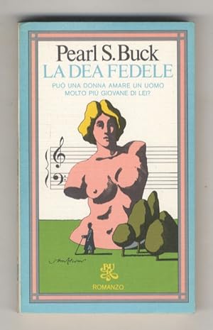 La Dea fedele. (Può una donna amare un uomo molto più giovane di lei?)Traduzione di Argia Micchet...