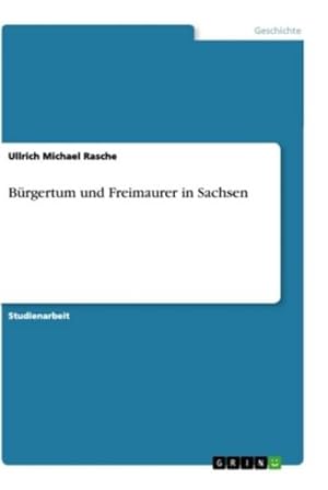 Bild des Verkufers fr Brgertum und Freimaurer in Sachsen zum Verkauf von AHA-BUCH GmbH