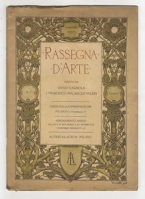 RASSEGNA d'Arte. Diretta da Guido Cagnola e Francesco Malaguzzi Valeri. Anno XIII. 1913. Fascicol...