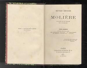 Seller image for Oeuvres choisies. (Tome I: Notice sur Molire. Les Prcieuses ridicules - Le Misanthrope - Le Mdicin malgr lui - L'Avare. Tome II: M. de Pourceaugnac - Le Bourgeois gentilhomme - Les Femmessavantes - Le Malade imaginaire). Illustres de 22 vignettes par E. Hillemacher. for sale by Libreria Oreste Gozzini snc