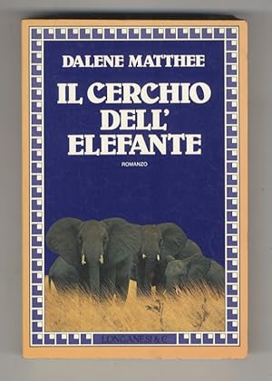 Il cerchio dell'elefante. Romanzo. Traduzione di Maria Giulia Castognone.