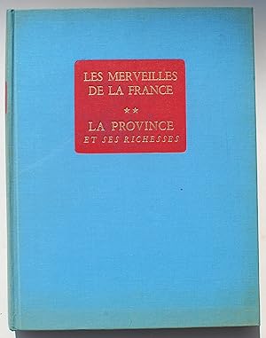 Les merveilles de la France. la province et ses richesses