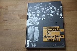 Bild des Verkufers fr Geschichte der Moerser Juden nach 1933. Mit einem Beitrag von Michael Brocke zum Jdischen Friedhof. zum Verkauf von Bockumer Antiquariat Gossens Heldens GbR